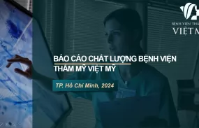 BỆNH VIỆN THẨM MỸ VIỆT MỸ BÁO CÁO KẾT QUẢ TỰ KIỂM TRA CHẤT LƯỢNG BỆNH VIỆN NĂM 2024